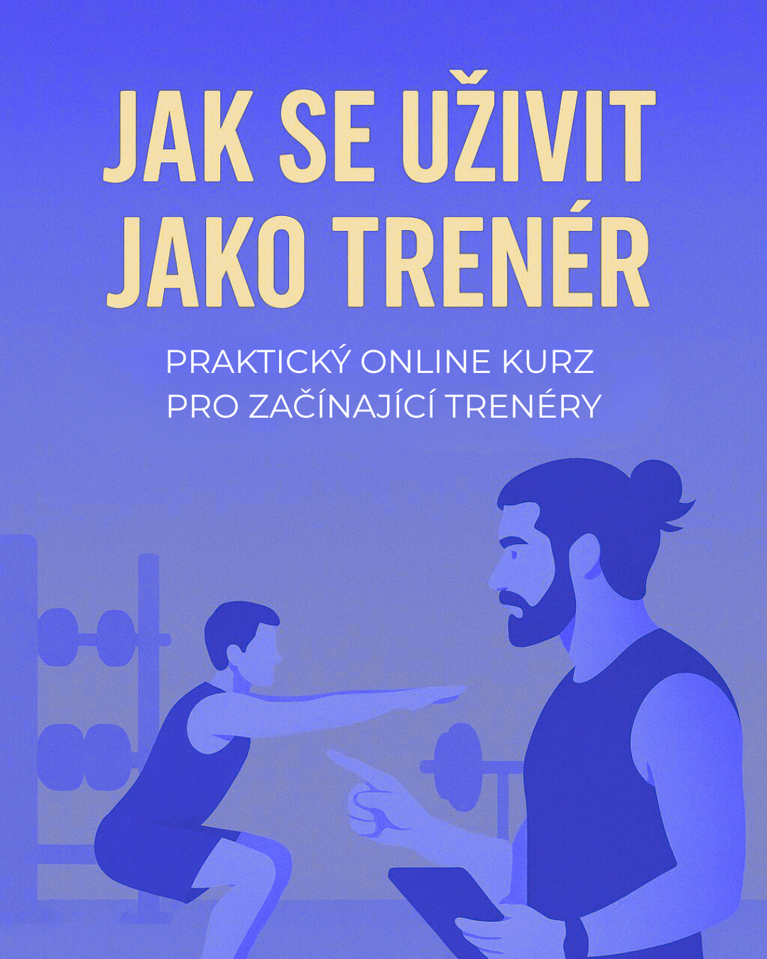 Online kurz - Jak se uživit jako trenér