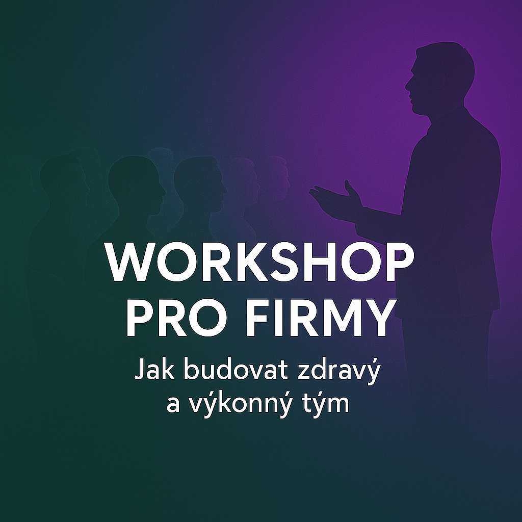 Workshop pro firmy – zdravý a výkonný tým